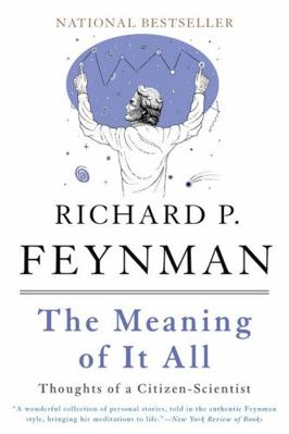 The Meaning of It All: Thoughts of a Citizen-Sc... 0465023940 Book Cover