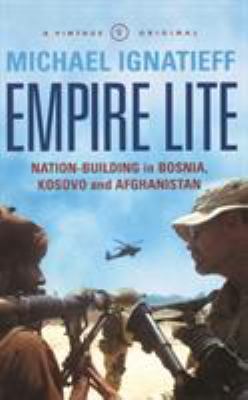 Empire Lite : Nation Building in Bosnia, Kosovo... 0099455439 Book Cover