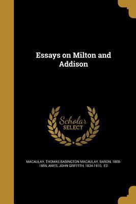 Essays on Milton and Addison 1362410527 Book Cover