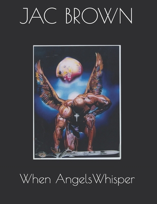 When Angels Whisper 1702675912 Book Cover