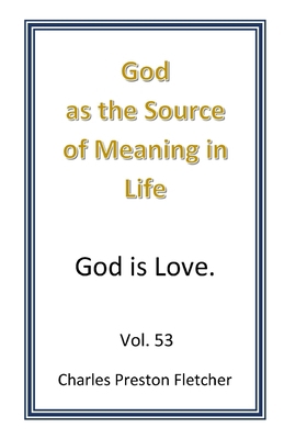 God as the Source of Meaning in Lilfe: God us L...            Book Cover