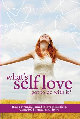 Follow It Thru: What's Self-Love Got to Do with... 1513636251 Book Cover