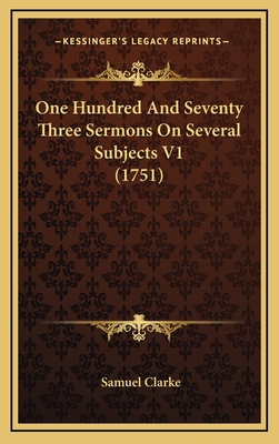 One Hundred And Seventy Three Sermons On Severa... 1166674843 Book Cover