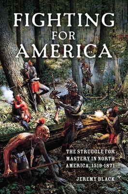 Fighting for America: The Struggle for Mastery ... 0253356601 Book Cover