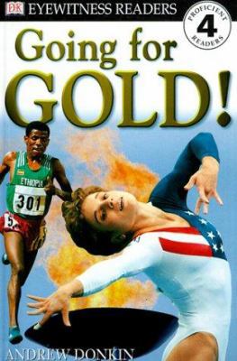 DK Readers: Going for Gold (Level 4: Proficient... 0789447657 Book Cover