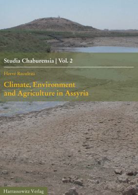 Climate, Environment and Agriculture in Assyria... 344706630X Book Cover