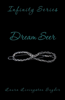 Dream Seer: Infinity Series 1735191302 Book Cover