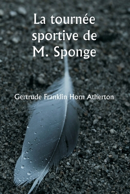 La tournée sportive de M. Sponge [French] 9359949213 Book Cover
