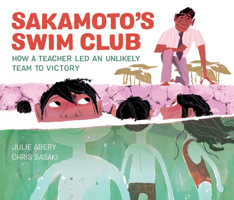 Sakamoto's Swim Club: How a Teacher Led an Unli... 1525300318 Book Cover