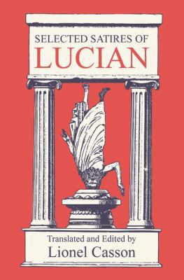 Selected Satires of Lucian 1138532371 Book Cover