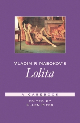 Vladimir Nabokov's Lolita: A Casebook 0195150333 Book Cover