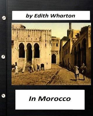 In Morocco (1920) by Edith Wharton (travel) 1523468653 Book Cover