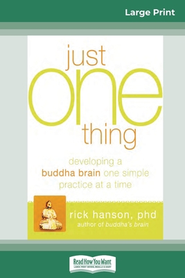 Just One Thing: Developing a Buddha Brain One S... [Large Print] 0369312929 Book Cover