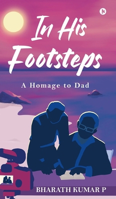 In His Footsteps: A Homage to Dad            Book Cover