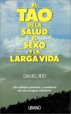 El Tao de la salud, el sexo y la larga vida (Sp... [Spanish] B01E66JILA Book Cover