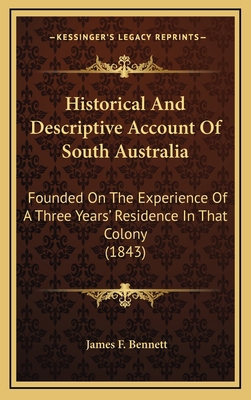 Historical And Descriptive Account Of South Aus... 1165500051 Book Cover