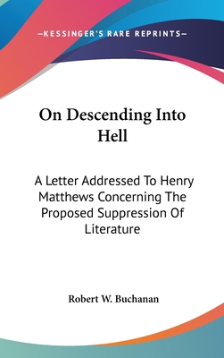 On Descending Into Hell: A Letter Addressed To ... 1161610146 Book Cover