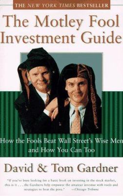 The Motley Fool Investment Guide: How the Fools... 0684827034 Book Cover