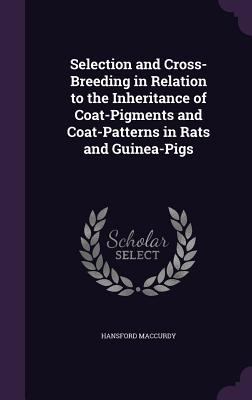 Selection and Cross-Breeding in Relation to the... 1341275000 Book Cover