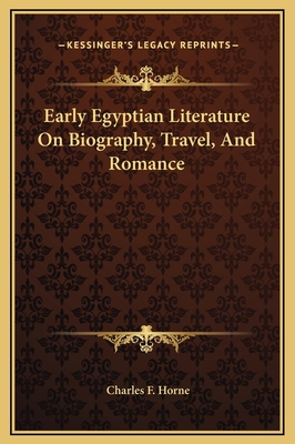 Early Egyptian Literature On Biography, Travel,... 1169189172 Book Cover
