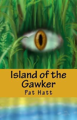 Island of the Gawker 1480034576 Book Cover