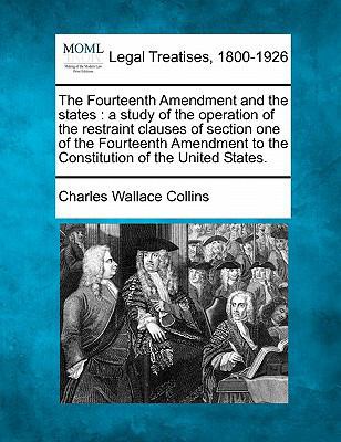 The Fourteenth Amendment and the States: A Stud... 1240136625 Book Cover