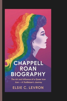 Chappell Roan Biography: The Art and Influence ... B0DQ13D3NS Book Cover