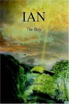 Ian: The Boy 1599264455 Book Cover
