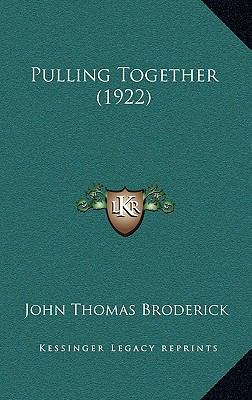 Pulling Together (1922) 1164972650 Book Cover