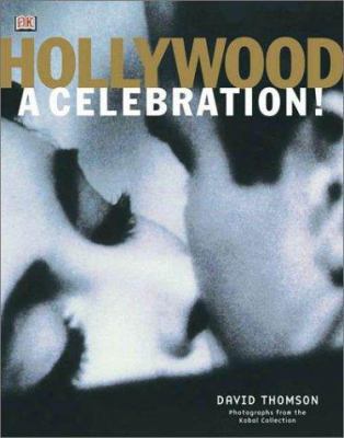 Hollywood: A Celebration! 0789477920 Book Cover