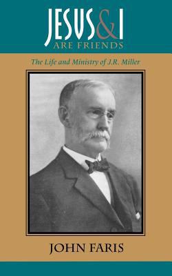 Jesus and I Are Friends: The Life and Ministry ... 1932474684 Book Cover