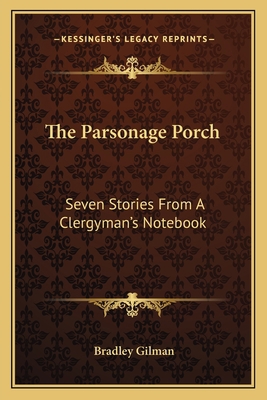 The Parsonage Porch: Seven Stories From A Clerg... 1163777072 Book Cover