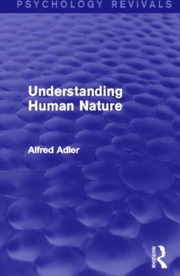 Understanding Human Nature (Psychology Revivals) 0415820650 Book Cover