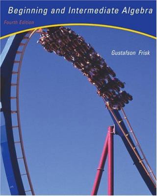 Beginning and Intermediate Algebra: An Integrat... 0534463770 Book Cover