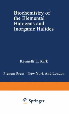 Biochemistry of the Elemental Halogens and Inor... 1468458191 Book Cover