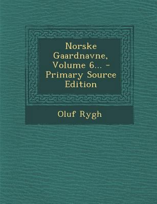 Norske Gaardnavne, Volume 6... - Primary Source... [Danish] 1294491245 Book Cover