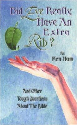 Did Eve Have an Extra Rib?: And Other Tough Que... 0890513708 Book Cover