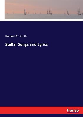 Stellar Songs and Lyrics 3744767337 Book Cover