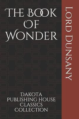 The Book of Wonder 1798966573 Book Cover