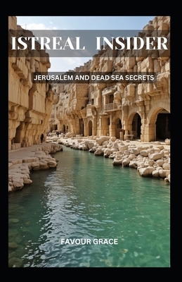 Istreal Insider: Jerusalem and Dead Sea Secrets            Book Cover