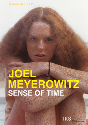 Joel Meyerowitz: Sense of Time: A Film by Ralph... 3863356055 Book Cover