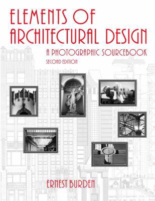Elements of Architectural Design: A Photographi... 0471371173 Book Cover