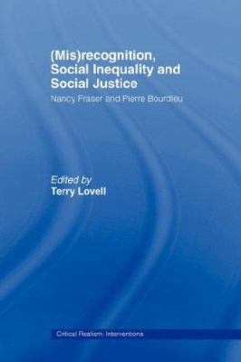 (Mis)recognition, Social Inequality and Social ... 0415464943 Book Cover