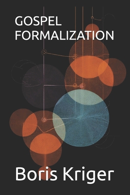 Gospel Formalization B0GD6SDX3H Book Cover