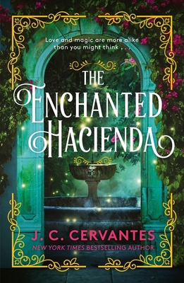 The Enchanted Hacienda: The perfect magic-infus... 1035409860 Book Cover