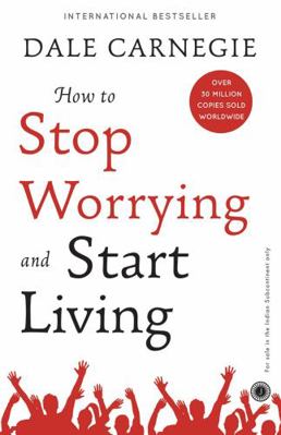 How to Stop Worrying and Start Living 9388423380 Book Cover