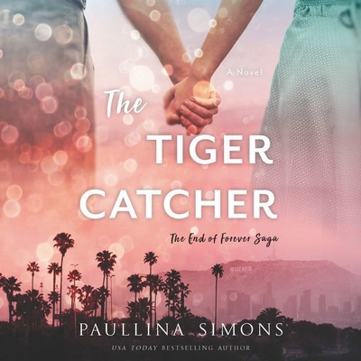 The Tiger Catcher: The End of Forever Saga 1982662700 Book Cover