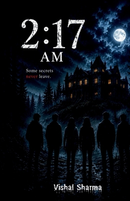 2: 17 AM: Some Secrets Never Leave B0H3L5HZ48 Book Cover