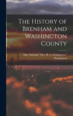 The History of Brenham and Washington County 1015569153 Book Cover