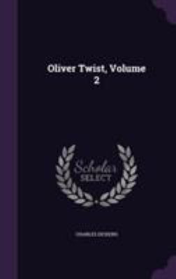 Oliver Twist, Volume 2 1354766717 Book Cover